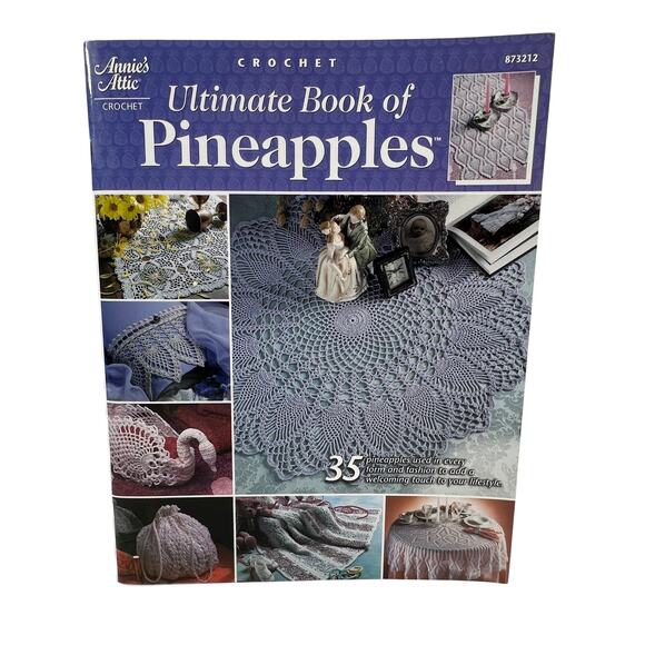 ANNIES ATTIC Crochet Ultimate Book of Pineapples Pattern Book 35 Designs Vintage - Picture 1 of 6